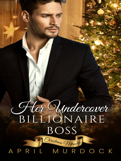 Title details for Her Undercover Billionaire Boss by April Murdock - Available